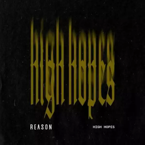 Reason - High Hopes